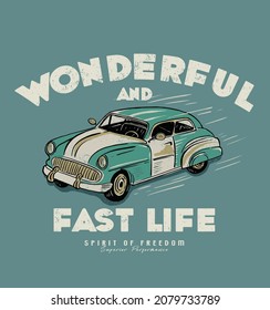 wonderful and fast life.retro car poster .vector eps.