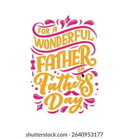 For a Wonderful Father on Father's Day - Lettering Art vector
