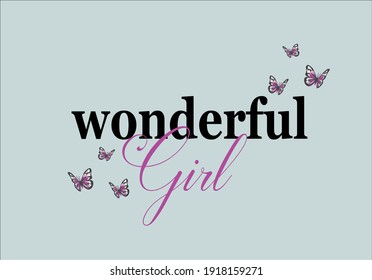 Wonderful girl slogan text with butterfly design