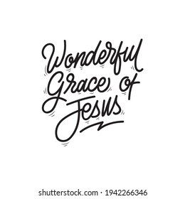 Wonderful grace of Jesus hand lettering