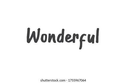Wonderful lettering sign. Calligraphic style typographic text sign.