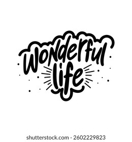 Wonderful Life Lettering Vector Design.