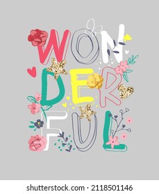 wonderful slogan with colorful flowers and gold glitters illustration