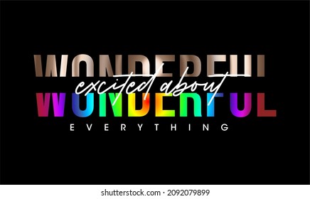 Wonderful Slogan Rainbow And Gold Foil Print On Black Background