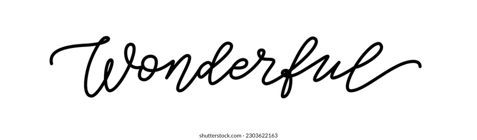 WONDERFUL text. Line calligraphy word wonderful. Design print for t shirt, tee, pin label, badges, sticker, card, banner. Vector illustration. Wonderful word hand drawn. Black text on white background