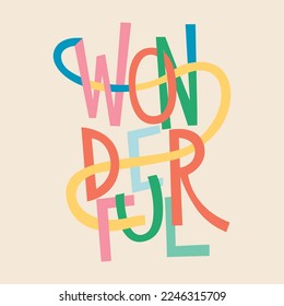 Wonderful typography vector design. Playful colorful intertwined lettering graphic. Fun retro groovy text illustration for t-shirt print, poster, or kids apparel.