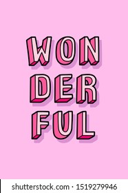 "Wonderful" word isolated on pink background. Vector poster, card. Cute text design.	