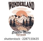 Wonderland Explore graphic print design for apparel. Mounting artwork for t shirt , sweatshirt, poster, sticker and others. Explore more. Summer camp. Mountain adventure. 