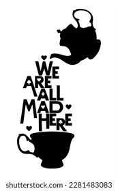 Wonderland vector card. Mad tea party. Black silhouettes  tea cup and teapot on white background