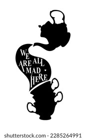 Wonderland vector card. Mad tea party. Black silhouettes  tea cup and teapot on white background