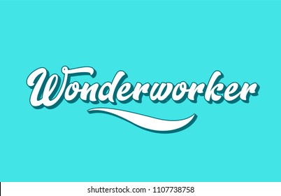 wonderworker hand written word text for typography design. Can be used for a logo, branding or card