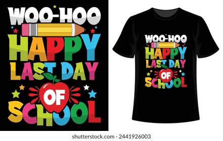 woo demasiado feliz último día de diseño de camiseta de la escuela