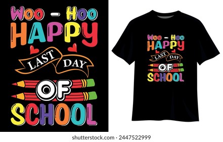 Woo Hoo Feliz Último Día de Escuela - Divertido Profesor Estudiante Camiseta Diseño Plantilla
