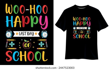 Woo Hoo Feliz Último Día de Escuela - Divertido Profesor Estudiante Camiseta Diseño Plantilla
