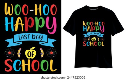 Woo Hoo Feliz Último Día de Escuela - Divertido Profesor Estudiante Camiseta Diseño Plantilla
