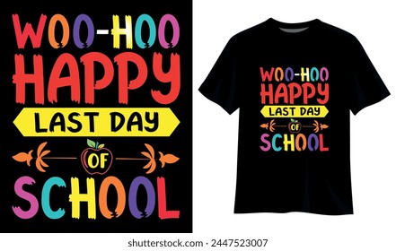 Woo Hoo Feliz Último Día de Escuela - Divertido Profesor Estudiante Camiseta Diseño Plantilla
