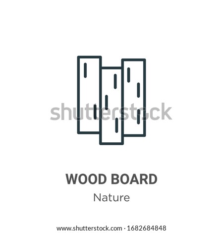 Wood board outline vector icon. Thin line black wood board icon, flat vector simple element illustration from editable nature concept isolated stroke on white background