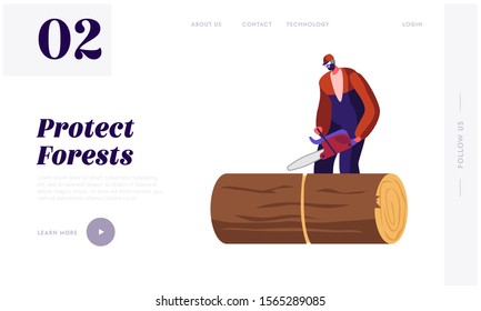 Wood Industry Worker with Chainsaw Working Website Landing Page. Man Logger Sawing Log in Forest. Lumberjack Cut Timberwood, Woodcutter Occupation Web Page Banner. Cartoon Flat Vector Illustration