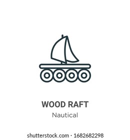 Wood raft outline vector icon. Thin line black wood raft icon, flat vector simple element illustration from editable nautical concept isolated stroke on white background