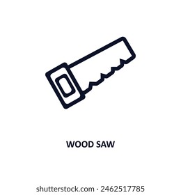 wood saw icon. Thin line wood saw icon from construction collection. Outline vector isolated on white background. Editable wood saw symbol can be used web and mobile