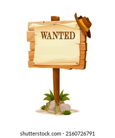 Wood sign, cartoon western wanted board, vector wild west poster. Wanted dead or alive reward sign on wooden signboard with cowboy hat and blank paper on nails, Texas or Arizona western old board