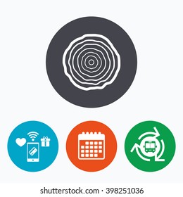 Wood sign icon. Tree growth rings. Tree trunk cross-section. Mobile payments, calendar and wifi icons. Bus shuttle.