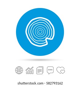 Wood sign icon. Tree growth rings. Tree trunk cross-section with nick. Copy files, chat speech bubble and chart web icons. Vector