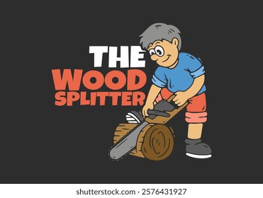 Wood splitter mascot character is splitting wood using a chainsaw. Flat art illustration for t-shirt or sticker