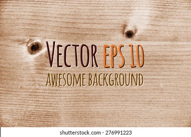Wood texture, vector Eps10 illustration. Natural Wooden Background.