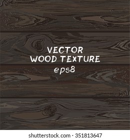 Wood texture, vector Eps8 illustration. Natural Dark Wooden Background.