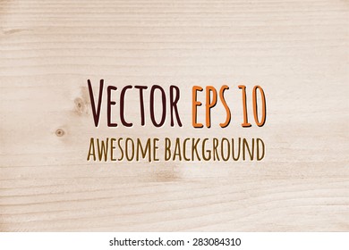 Wood texture, vector illustration. Natural Wooden Background.