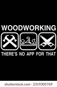 
Wood Working There's No App For That eps cut file for cutting machine