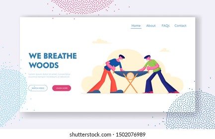 Woodcutter Occupation Website Landing Page. Two Men Sawing Wood Log. Carpenters with Saw Doing Carpentry Work Cooperation. Lumberjacks Cut Timberwood Web Page Banner. Cartoon Flat Vector Illustration