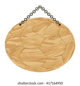 Wooden bright signboard in soccer ball shape with metal chain, vector illustration. May helpful for sport tournaments, advertising, posters