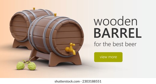 Wooden container for alcoholic drinks. Beer barrels with taps. 3D illustration for advertising beer products. Transportation and storage of beer. Web page template with button and editable text