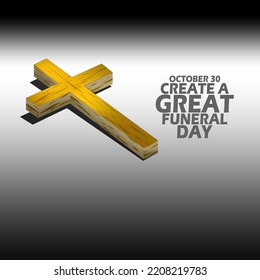 A wooden cross with bold text on a white to black gradation to celebrate Create a Great Funeral Day on October 30