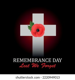 Wooden cross with poppy on black with text. Decorative flower for Remembrance Day, Memorial Day, Anzac Day in New Zealand, Australia, Canada and Great Britain. EPS10 vector.