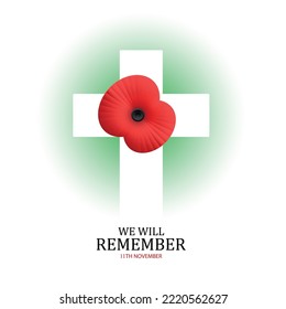 Wooden cross with poppy on white with text. Decorative flower for Remembrance Day, Memorial Day, Anzac Day in New Zealand, Australia, Canada and Great Britain. EPS10 vector.