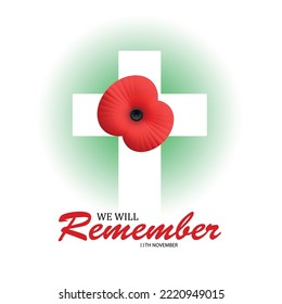 Wooden cross with poppy on white with text. Decorative flower for Remembrance Day, Memorial Day, Anzac Day in New Zealand, Australia, Canada and Great Britain. EPS10 vector.