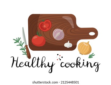 Wooden cutting board with fresh vegetables. Text lettering - Healthy cooking. Hand drawn isolated vector illustration