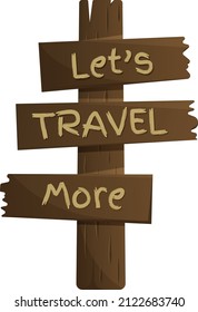 wooden direction sign with text let's travel more. Vector elements and stickers with a motivating inscription or quote on a transparent