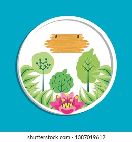 wooden label in frame circular with flower and trees plant