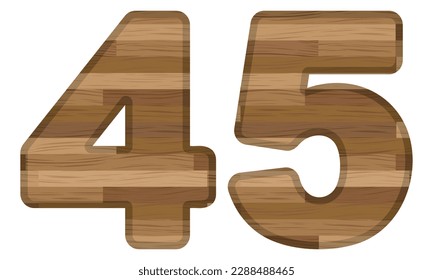 Wooden Number Forty Five Vector Illustration. Number 45 With Wooden Texture Isolated On A White Background
