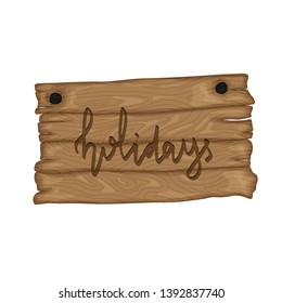 wooden old sign in retro cartoon style isolated on white background. Holidays
