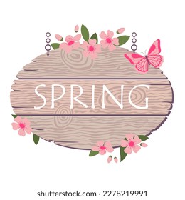 Wooden oval sign with WELCOME SPRING greeting. A pointer with spring flowers. Illustrated vector element.