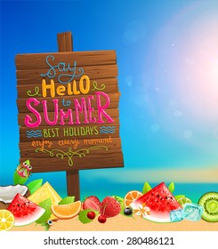 Wooden Plaque with Say Hello to Summer, Best Holidays, Enjoy Every Moment Lettering. Blurred Background. Summer Beach. Sand and Ocean. Blue Sky. Summer Design for Beach Party Placard.