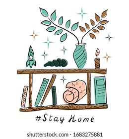 Wooden shelf with books, vases, plants, rolls of paper, shells, rocket, candle. Coronavirus poster design. Stay home