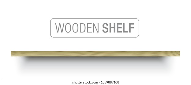 Wooden Shelf Hanging On The White Wall. Timber Shelf, In Front View With Shadow, Isolated On A White Background. Realistic Wood Plank, Vector Illustration.