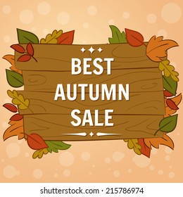 Wooden sign with autumn leaves. Best autumn sale text. Vector
