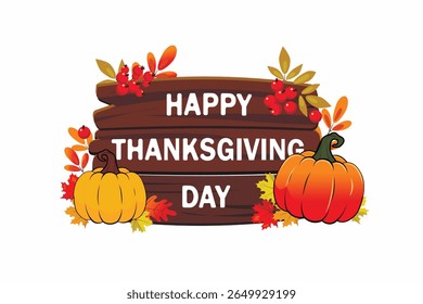 Wooden sign with Happy Thanksgiving inscription with autumn decor elements of pumpkins, autumn leaves and red berries.
